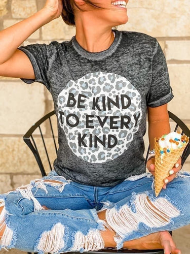 Be Kind To Every Kind Tee